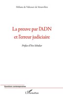 La Preuve Par L'adn Et L'erreur Judiciaire HéLiane De Valicourt De SéRanvillers
