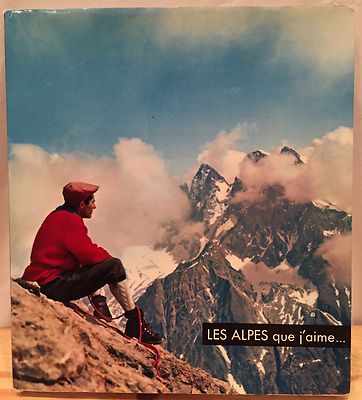  Les Alpes que j'aime... présentés par Maurice herzog, légendées par Max Aldeber