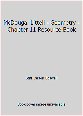 McDougal Littell - Geometry - Chapter 11 Resource Book by Stiff Larson Boswell