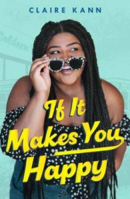 If It Makes You Happy - Hardcover By Kann, Claire - VERY GOOD