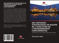 DES RÉPonses StratÉGiques EN Raison DE L'ÉVolution DE L'environnement...