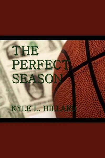 Kyle L. Hillard | The Perfect Season | Taschenbuch | Englisch (2011) | Xlibris-image