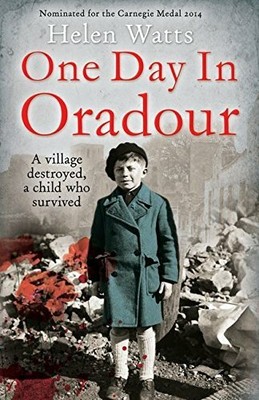One Day in Oradour by Helen Watts 1408182017 FREE Shipping