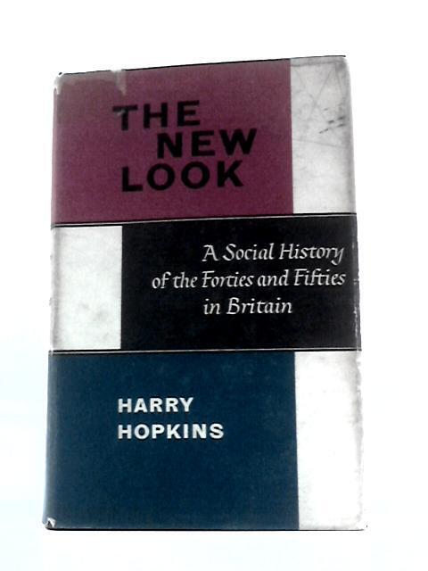 The New Look: a Social History of the 40's and 50's in Britain (1963) (ID:02704)