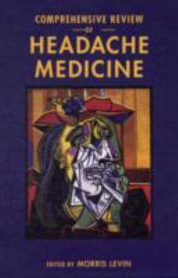 Comprehensive Review of Headache Medicine by Levin