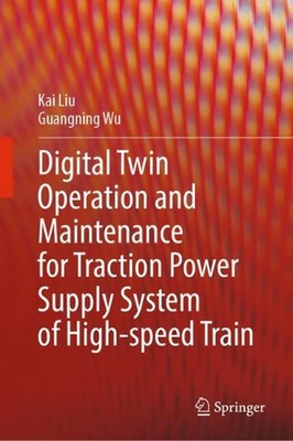 Digital Twin Operation and Maintenance for Traction Power Supply System of High-