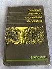Transport Phenomena and Materials Processing by Sindo Kou: Used