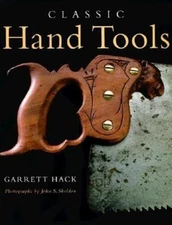Classic Hand Tools Hardcover Garrett Hack