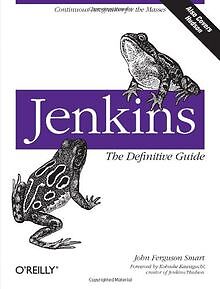 Jenkins: The Definitive Guide von John Ferguson Smart | Buch | Zustand gut