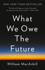What We Owe the Future Hardcover William MacAskill