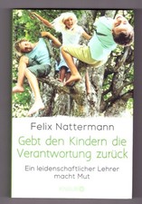 Gebt den Kindern die Verantwortung zurück - ...