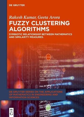 Fuzzy Clustering Algorithms: Symbiotic Relationship Between Mathematics and Simi