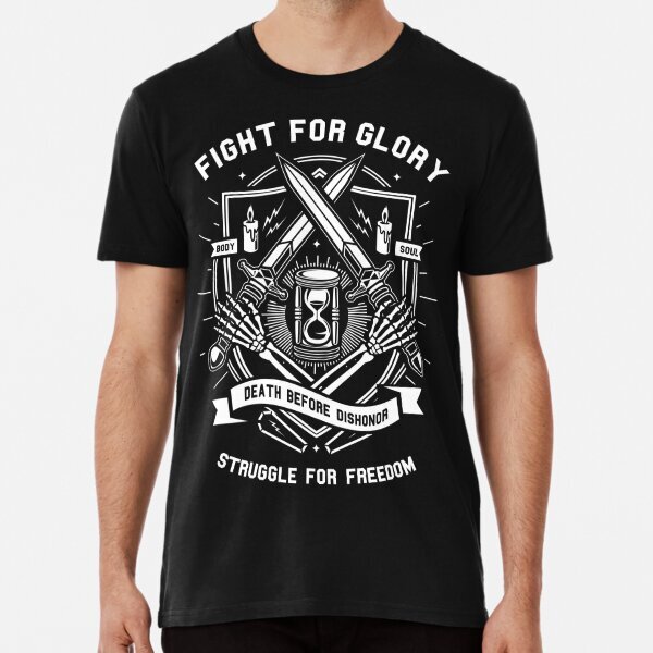 Fight For Glory Struggle For Freedom Tee Great Gift Idea Premium T-Shirt S-5XL