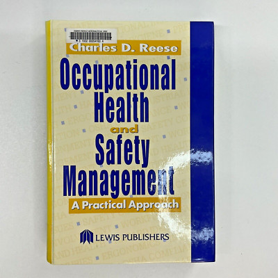 Occupational Health and Safety Management : A Practical Approach, Charles Reese*