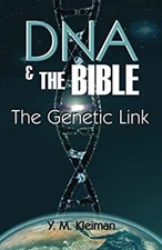 DNA and the Bible : The Genetic Link Paperback Y. M. Kleiman
