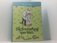 Die Erschaffung der Welt. in 84 Bildern für fröhliche Erdenbürger. 31.-34. Tsd.