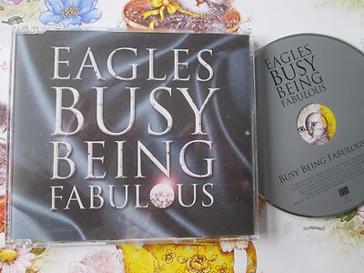 Eagles    Busy Being Fabulous Label: Universal EBUSYCDP1 UK CD PROMO Single