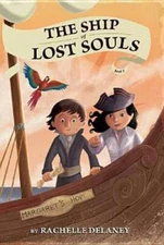 The Ship of Lost Souls 1 - Paperback By Delaney, Rachelle - GOOD