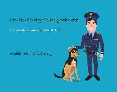 Fred Sievering / Opa Freds lustige Polizeigeschichten