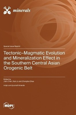 Jiafu Chen Nan  Tectonic-Magmatic Evolution and Mineralization Effect (Hardback)