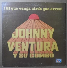 JOHNNY VENTURA Y SU COMBO "El Que Venga Atras Que Arree!" 1976 (HOY) VG+/EX!