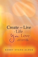 Kerry Evans-Alder | Create And Live A Life You Love | Taschenbuch | Englisch