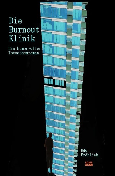 Die Burnout Klinik Wenn Das Leben Deine PläNe äNdert Udo FröHlich Taschenbuch-image