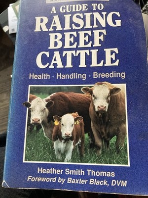 Storey's Guide to Raising Beef Cattle : Health/Handling/Breeding