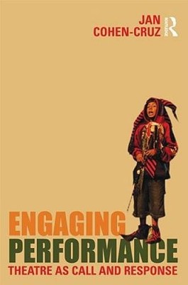 Engaging Performance: Theatre as call and response - Paperback - GOOD