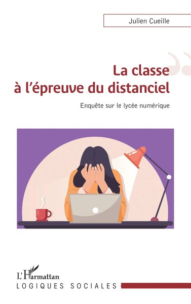 Julien Cueille | La Classe à L'éPreuve Du Distanciel | Taschenbuch | FranzöSisch-image