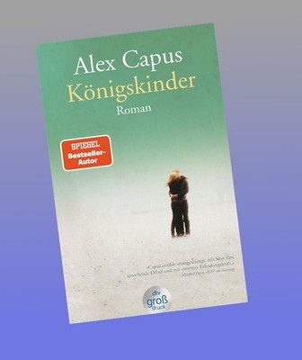 Königskinder Alex Capus
