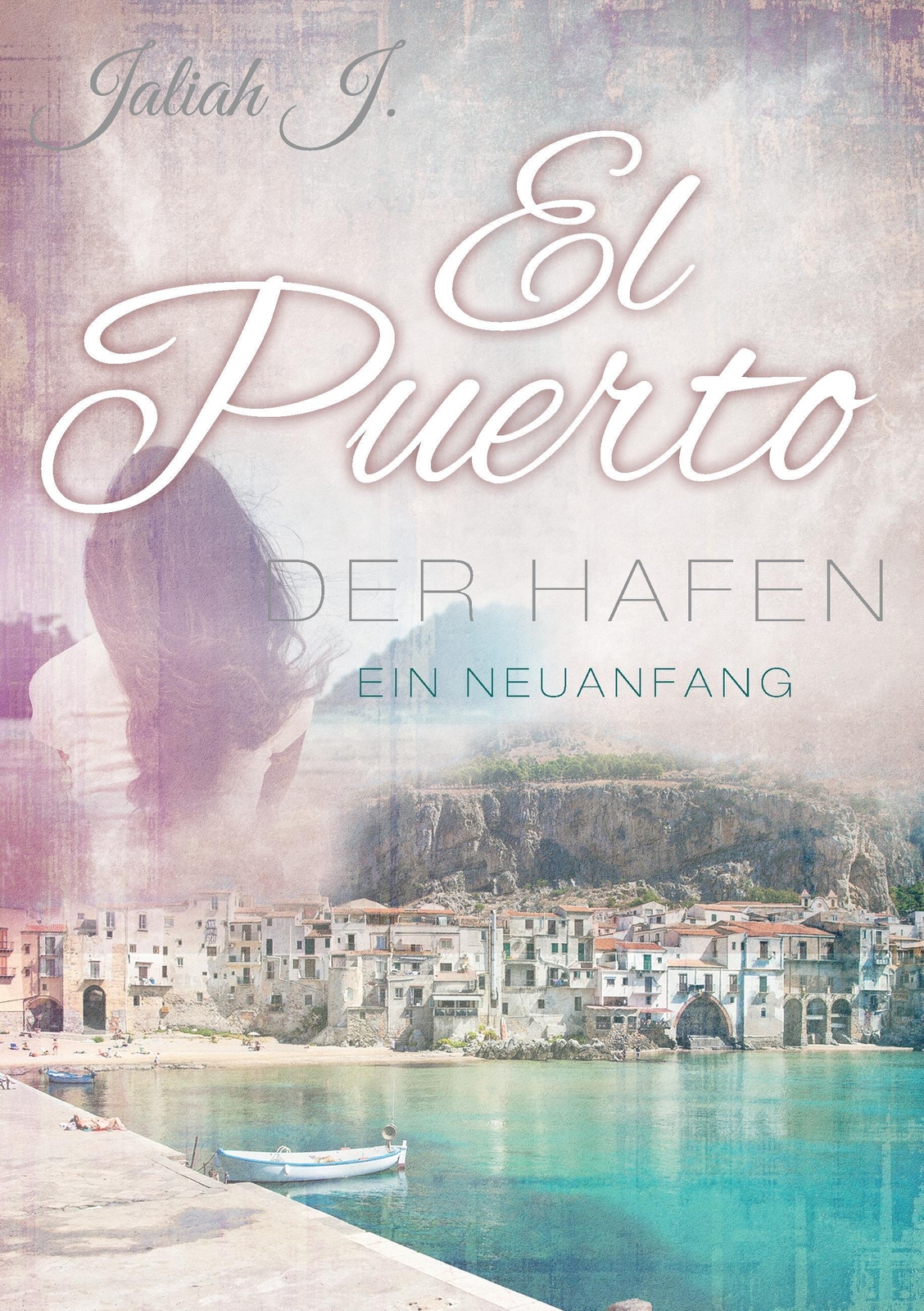 Jaliah J. | El Puerto - Der Hafen | Taschenbuch | Deutsch (2016) | Ein