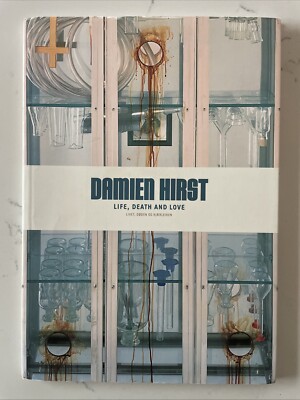 Damien Hirst : Life, Death and Love (2007 PB, Astrup Fearnley Exhibition, Oslo)
