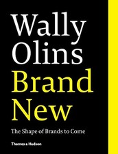 Wally Olins. Brand New.: The Shape of Brands to Come,Wally Olins