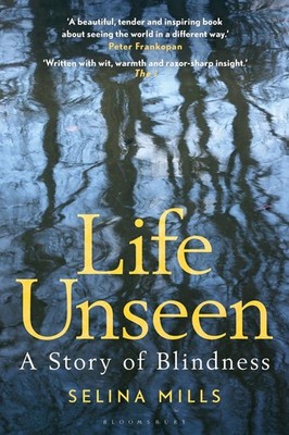 Life Unseen | Selina Mills | englisch