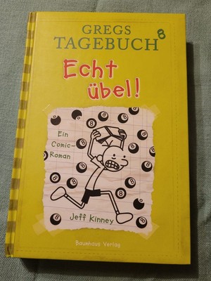 Gregs Tagebuch 8 - Echt übel! Kinney, Jeff