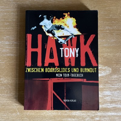 Between Boardslides and Burnout: My Notes from the Road - Tony Hawk Paperback