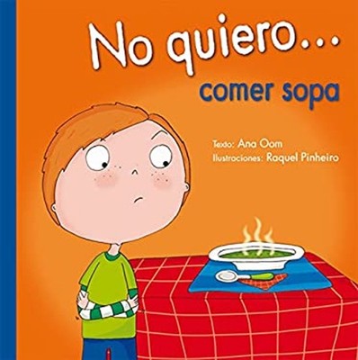 No Quiero... Comer Sopa Hardcover Raquel, Oom, Ana Pinheiro