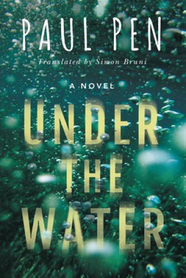 Under the Water - Paperback By Pen, Paul - VERY GOOD