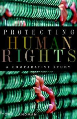 Protecting Human Rights: A Comparative Study