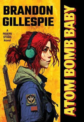 Brandon Gillespie | Atom Bomb Baby | Buch | Englisch (2023) | EAN 9780998749921