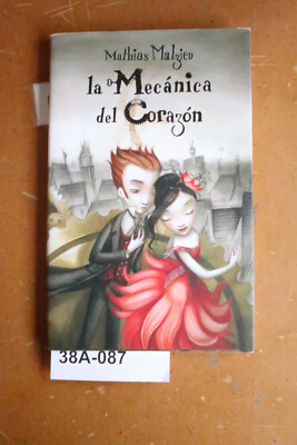 MATHIAS MALZIEU - LA MECANICA DEL CORAZON - DEBOLSILLO - LINGUA SPAGNOLA