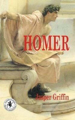 Homer (Ancients in Action) by Griffin, Jasper 1853996254 FREE Shipping