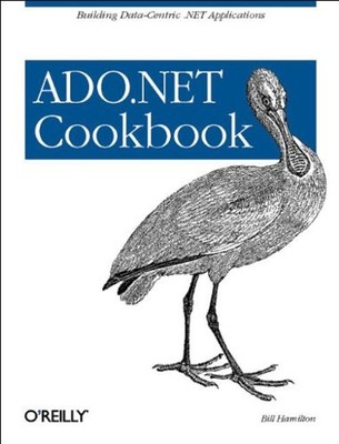 ADO. NET Cookbook Paperback Andy, Hamilton, Bill, Chipman, Mary B