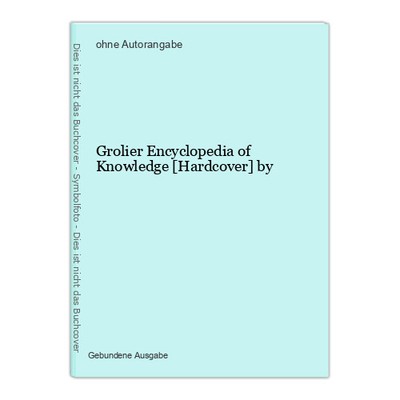 Grolier Encyclopedia of Knowledge [Hardcover] by