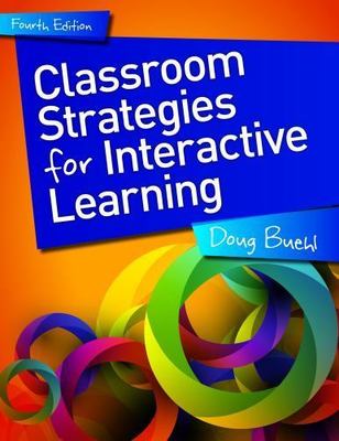 Classroom Strategies for Interactive Learning, 4th Ed bBuehl (2013,  Paper