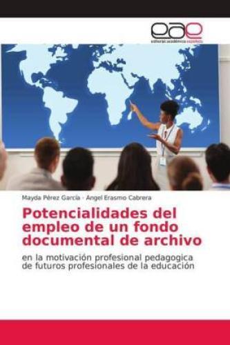 Thumbnail - Potencialidades Del Empleo De Un Fondo Documental De Archivo En La