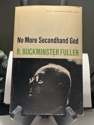 R. BUCKMINSTER FULLER No More Secondhand God (1971) Anchor Signed/inscribed Auto