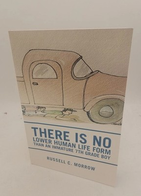 There is No Lower Human Life Form than an Immature 7th Grade Boy Softcover VG G2