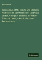 Anonymous | Proceedings Of The Senate And Obituary Addresses On The Occasion...